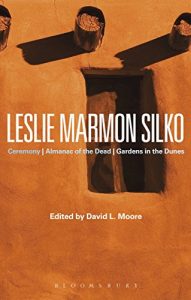 Baixar Leslie Marmon Silko: Ceremony, Almanac of the Dead, Gardens in the Dunes (Bloomsbury Studies in Contemporary North American Fiction) pdf, epub, ebook