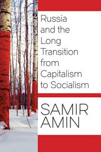 Baixar Russia and the Long Transition from Capitalism to Socialism pdf, epub, ebook