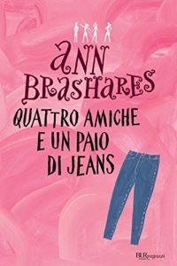 Baixar Quattro amiche e un paio di jeans (BUR ragazzi) pdf, epub, ebook