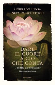 Baixar Dare il cuore a ciò che conta: Il Buddha e la meditazione di consapevolezza (Saggi) pdf, epub, ebook