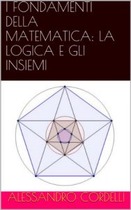 Baixar I FONDAMENTI DELLA MATEMATICA: LA LOGICA E GLI INSIEMI pdf, epub, ebook