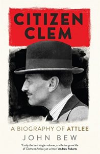 Baixar Citizen Clem: A Biography of Attlee (English Edition) pdf, epub, ebook