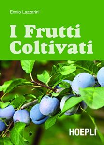 Baixar I frutti coltivati (Piante, fiori e micologia) pdf, epub, ebook
