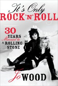Baixar It’s Only Rock ‘n’ Roll: Thirty Years Married to a Rolling Stone pdf, epub, ebook