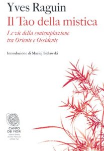 Baixar Il Tao della mistica: Le vie della contemplazione tra Oriente e Occidente pdf, epub, ebook