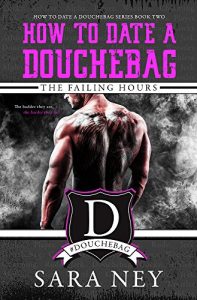 Baixar How to Date a Douchebag: The Failing Hours (English Edition) pdf, epub, ebook