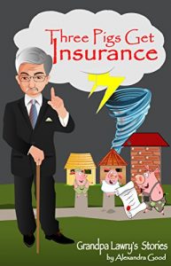 Baixar Three Pigs Get Insurance (Grandpa Lawry’s Stories Book 1) (English Edition) pdf, epub, ebook
