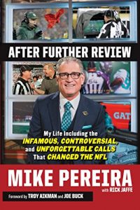 Baixar After Further Review: My Life Including the Infamous, Controversial, and Unforgettable Calls That Changed the NFL pdf, epub, ebook