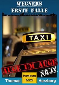 Baixar Auge um Auge: Wegners erste Fälle (4. Teil): Hamburg Krimi pdf, epub, ebook