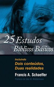 Baixar 25 estudos bíblicos básicos: Incluindo Dois conteúdos, Duas realidades (Portuguese Edition) pdf, epub, ebook