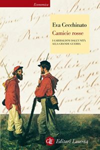 Baixar Camicie rosse: I garibaldini dall’Unità alla Grande Guerra (Economica Laterza) pdf, epub, ebook