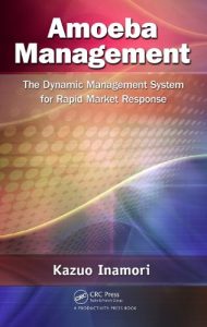 Baixar Amoeba Management: The Dynamic Management System for Rapid Market Response pdf, epub, ebook