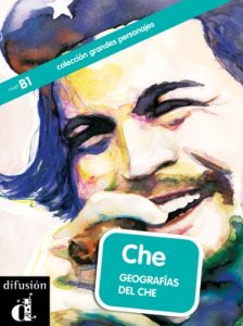 Baixar Che. Geografías del Che (Colección Grandes Personajes) (Spanish Edition) pdf, epub, ebook