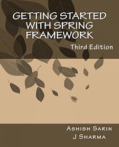 Baixar Getting started with Spring Framework: Third Edition (English Edition) pdf, epub, ebook