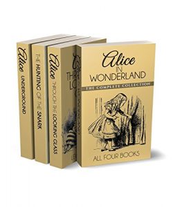 Baixar Alice in Wonderland Collection – All Four Books: Alice in Wonderland, Alice Through the Looking Glass, Hunting of the Snark and Alice Underground (Illustrated) (English Edition) pdf, epub, ebook