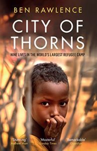 Baixar City of Thorns: Nine Lives in the World’s Largest Refugee Camp pdf, epub, ebook