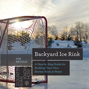 Baixar Backyard Ice Rink: A Step-by-Step Guide for Building Your Own Hockey Rink at Home (Countryman Know How) pdf, epub, ebook