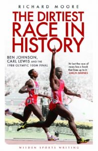 Baixar The Dirtiest Race in History: Ben Johnson, Carl Lewis and the 1988 Olympic 100m Final (Wisden Sports Writing) pdf, epub, ebook