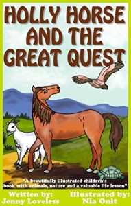 Baixar Kids Book: Holly Horse and the Great Quest: Girls & Boys Good Bedtime Stories 4-8 (Children’s About Animals With Pictures) Early Beginner Readers 4th Grade … Free Parenting Book (English Edition) pdf, epub, ebook