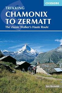 Baixar Chamonix to Zermatt: The Classic Walker’s Haute Route (Cicerone Trekking Guides) pdf, epub, ebook