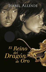 Baixar El Reino del Dragón de Oro (Memorias del Águila y del Jaguar 2) pdf, epub, ebook