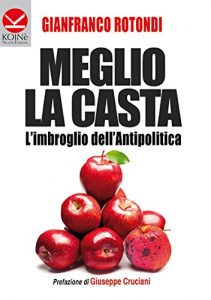 Baixar Meglio la Casta: L’imbroglio dell’Antipolitica (Storia e Storie) pdf, epub, ebook