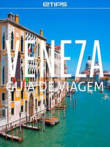 Baixar Veneza Guia de Viagem (Portuguese Edition) pdf, epub, ebook