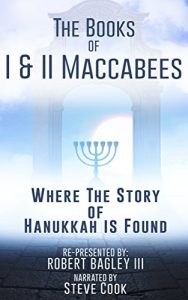 Baixar The Books of I & II Maccabees: Where The Story of Hanukkah Is Found (English Edition) pdf, epub, ebook