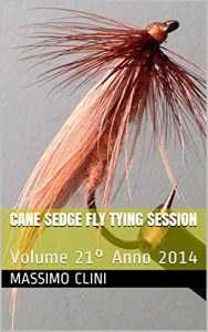 Baixar Cane Sedge Fly Tying Session: Volume 21° Anno 2014 (Fly Tying Sessions) pdf, epub, ebook