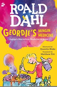 Baixar Geordie’s Mingin Medicine: George’s Marvellous Medicine in Scots pdf, epub, ebook