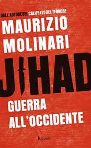 Baixar Jihad: Guerra all’Occidente (Saggi italiani) pdf, epub, ebook