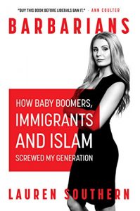 Baixar Barbarians: How The Baby Boomers, Immigration, and Islam Screwed my Generation (English Edition) pdf, epub, ebook