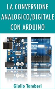 Baixar La Conversione Analogico/Digitale con Arduino pdf, epub, ebook