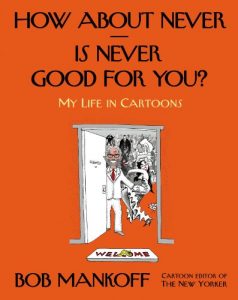 Baixar How About Never–Is Never Good for You?: My Life in Cartoons pdf, epub, ebook