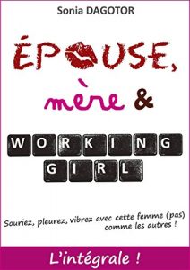 Baixar Epouse, mère et working girl : L’intégrale. (French Edition) pdf, epub, ebook