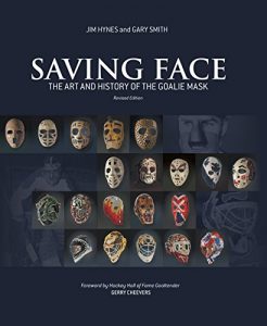 Baixar Saving Face: The Art and History of the Goalie Mask pdf, epub, ebook
