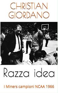 Baixar Razza idea: I Miners campioni NCAA 1966 (Hoops Memories) pdf, epub, ebook