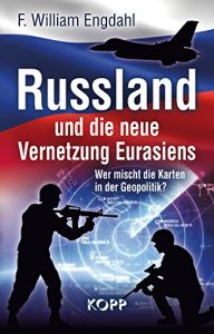 Baixar Russland und die neue Vernetzung Eurasiens: Wer mischt die Karten in der Geopolitik? pdf, epub, ebook