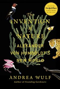 Baixar The Invention of Nature: Alexander von Humboldt’s New World pdf, epub, ebook