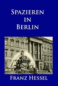 Baixar Spazieren in Berlin: Die Metropole der Goldenen Zwanziger erleben (German Edition) pdf, epub, ebook