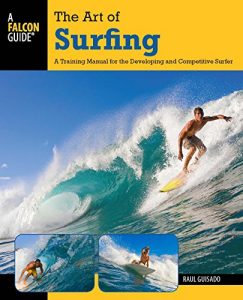 Baixar Art of Surfing: A Training Manual for the Developing and Competitive Surfer (Surfing Series) pdf, epub, ebook