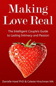 Baixar Making Love Real: The Intelligent Couple’s Guide to Lasting Intimacy and Passion (English Edition) pdf, epub, ebook