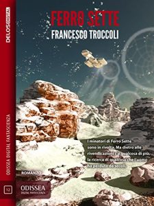 Baixar Ferro Sette: Universo senza sonno 1 (Odissea Digital Fantascienza) pdf, epub, ebook