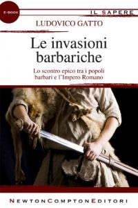 Baixar Le invasioni barbariche (eNewton Il Sapere) pdf, epub, ebook