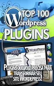 Baixar Top 100 Plugins para WordPress (Portuguese Edition) pdf, epub, ebook