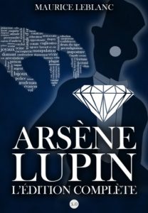 Baixar Arsène Lupin : L’édition complète (French Edition) pdf, epub, ebook