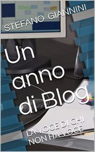 Baixar Un anno di Blog: LA VOCE DI CHI NON HA VOCE pdf, epub, ebook