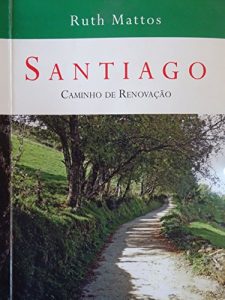 Baixar SANTIAGO: Caminho de Renovação (Portuguese Edition) pdf, epub, ebook