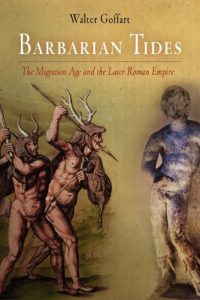 Baixar Barbarian Tides: The Migration Age and the Later Roman Empire (The Middle Ages Series) pdf, epub, ebook