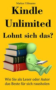 Baixar Kindle Unlimited – Lohnt sich das?: Wie Sie als Leser oder Autor das Beste für sich rausholen (German Edition) pdf, epub, ebook